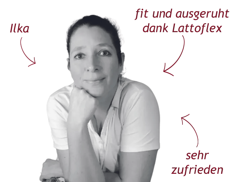 Testimonial Ilka ist fit und ausgeruht dank Lattoflex und sehr zufrieden.